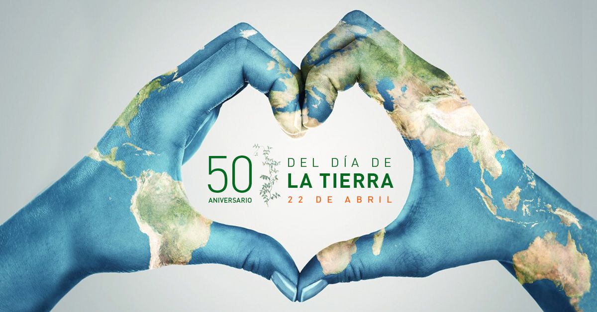 50° Aniversario del Día de la Tierra